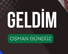 Osman Gündüz - Geldim
